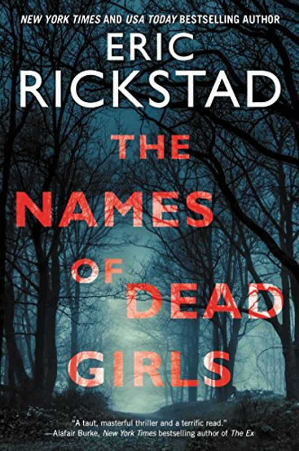 Cover Art for B01N2VK4K3, The Names of Dead Girls (Canaan Crime Novels) by Eric Rickstad