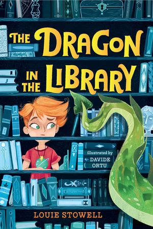 Cover Art for 9781536214932, The Dragon in the Library by Louie Stowell