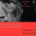 Cover Art for 9780465007387, An Intimate History of Killing by Joanna Bourke