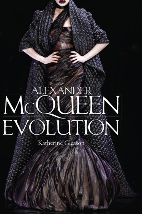 Cover Art for 9781631061479, Alexander McQueen: Evolution by Katherine Gleason