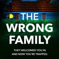 Cover Art for 9781837907991, The Wrong Family by Ellery Kane