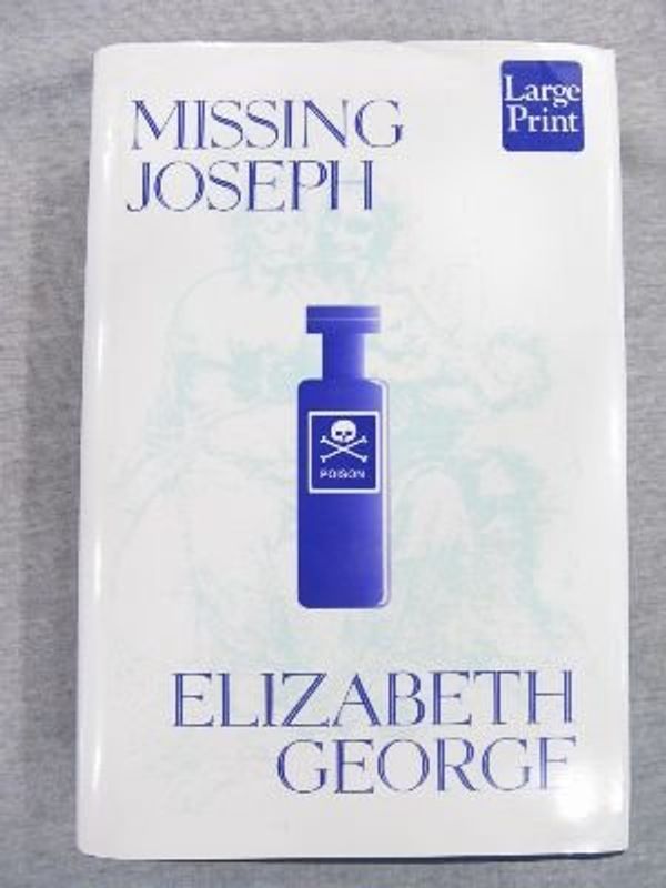 Cover Art for 9781568950389, Missing Joseph by Elizabeth George