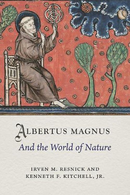 Cover Art for 9781789145137, Albertus Magnus and the World of Nature by Irven M. Resnick, Kitchell Jr, Kenneth F