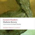 Cover Art for 9780199535651, Madame Bovary: Provincial Manners by Gustave Flaubert