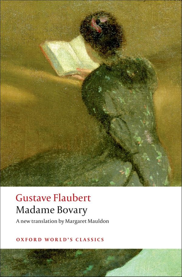 Cover Art for 9780199535651, Madame Bovary: Provincial Manners by Gustave Flaubert