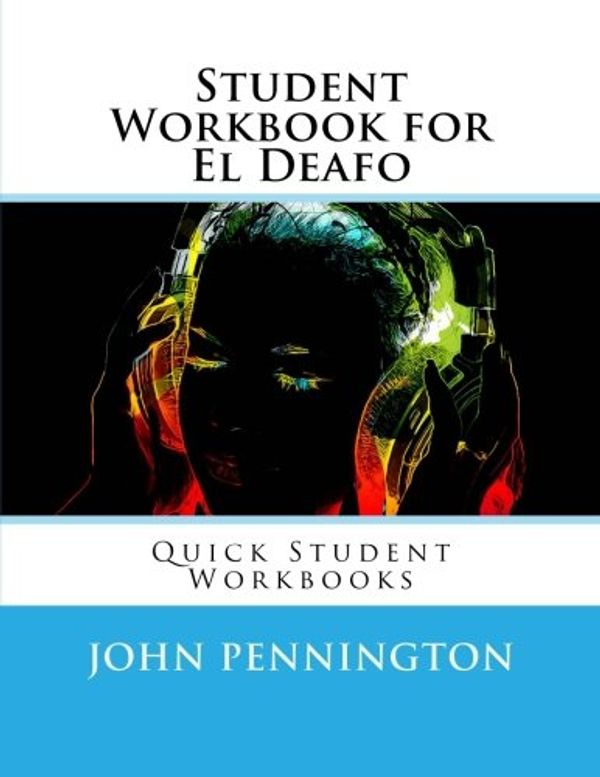 Cover Art for 9781548733186, Student Workbook for El DeafoQuick Student Workbooks by John Pennington