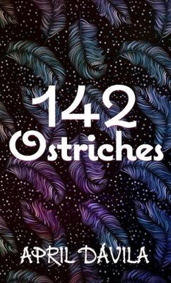 Cover Art for 9781432877279, 142 Ostriches by Dávila, April