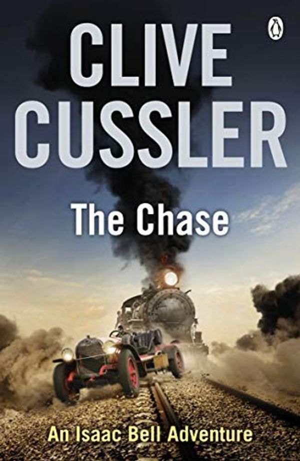 Cover Art for B00IJ0EXWE, The Chase: Isaac Bell #1 by Cussler, Clive (2011) Paperback by Clive Cussler
