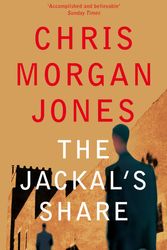 Cover Art for 9780230752702, The Jackal's Share by Morgan Jones, Chris