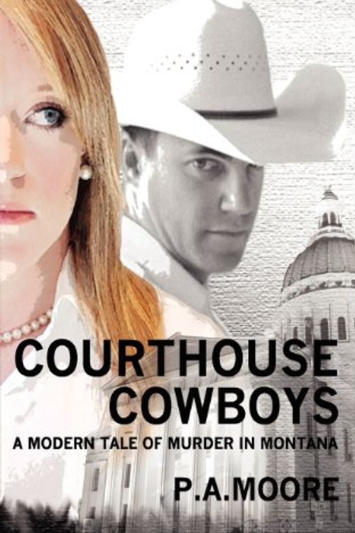 Cover Art for 9780615576770, Courthouse Cowboys by MS P a Moore