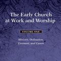 Cover Art for 9781630871680, The Early Church at Work and Worship - Volume 1 by Everett Ferguson