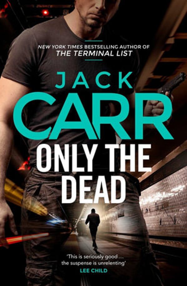Cover Art for 9781398527430, Only the Dead by Jack Carr