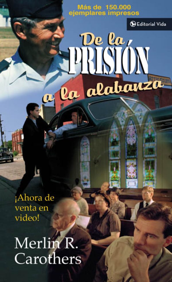 Cover Art for 9780829704471, de la Prision a la Alabanza by Merlin R. Carothers