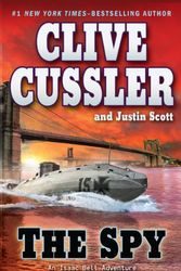 Cover Art for 9781408487297, Spy, the by Clive Cussler, Justin Scott
