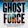 Cover Art for 9780434013142, Ghost Force by Patrick Robinson