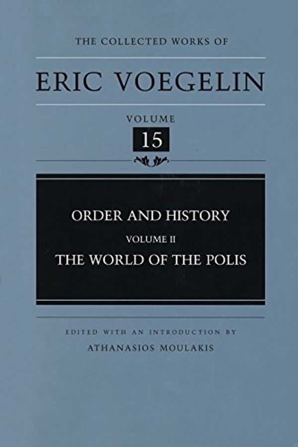 Cover Art for 9780826212832, Order and History: World of the Polis v. 2 by Eric Voegelin