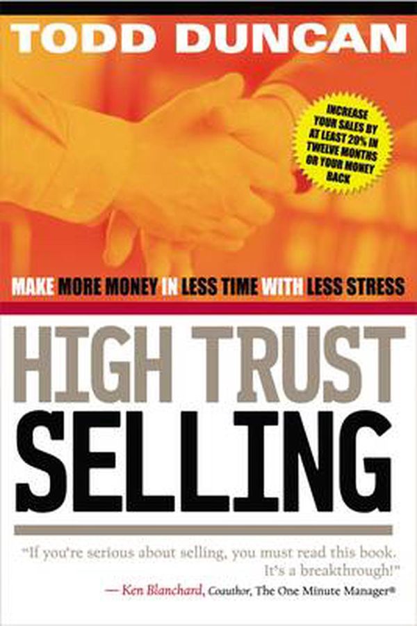 Cover Art for 9780785288596, High Trust Selling: Make More Money in Less Time with Less Stress by Todd Duncan