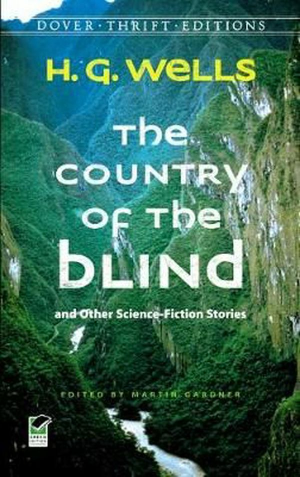 Cover Art for 9780486482897, The Country of the Blind: And Other Science-Fiction Stories by H. G. Wells