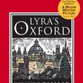 Cover Art for 9780307487810, Lyra's Oxford: His Dark Materials by Philip Pullman