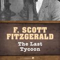 Cover Art for 9781443435628, The Last Tycoon by F. Scott Fitzgerald