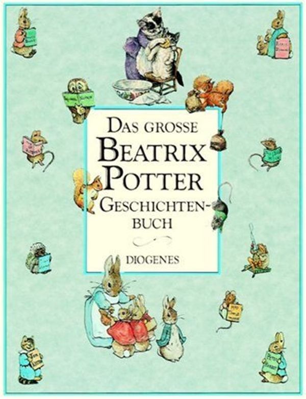 Cover Art for 9783257007312, Das große Beatrix Potter Geschichtenbuch [Jan 01, 1992] Potter, Beatrix by Beatrix Potter