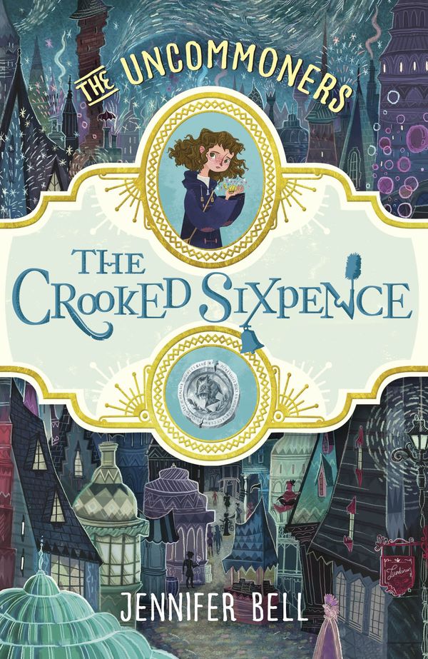 Cover Art for 9780552572507, The  Crooked Sixpence by Jennifer Bell, Karl James Mountford