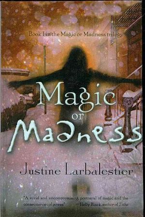 Cover Art for 9780756966058, Magic or Madness by Justine Larbalestier