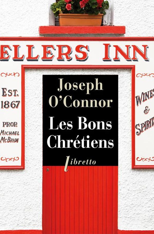 Cover Art for 9782752907882, Les Bons Chrétiens by Joseph O'Connor