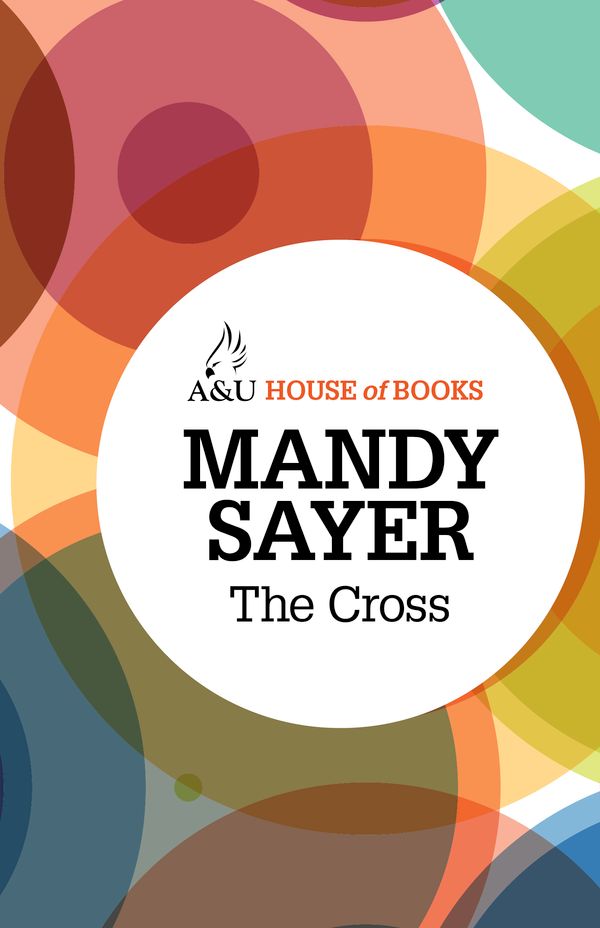 Cover Art for 9781743315392, The Cross by Mandy Sayer