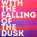 Cover Art for 9781460758038, With the Falling of the Dusk by Stan Grant