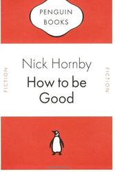 Cover Art for 9780141034959, How To Be Good by Nick Hornby
