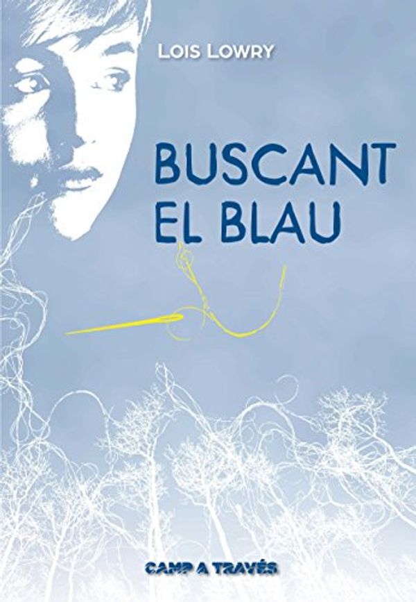 Cover Art for 9788466141185, Buscant el blau by Lois Lowry