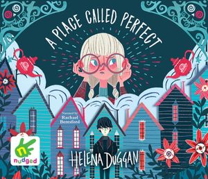 Cover Art for 9781510076396, A Place Called Perfect by Helena Duggan