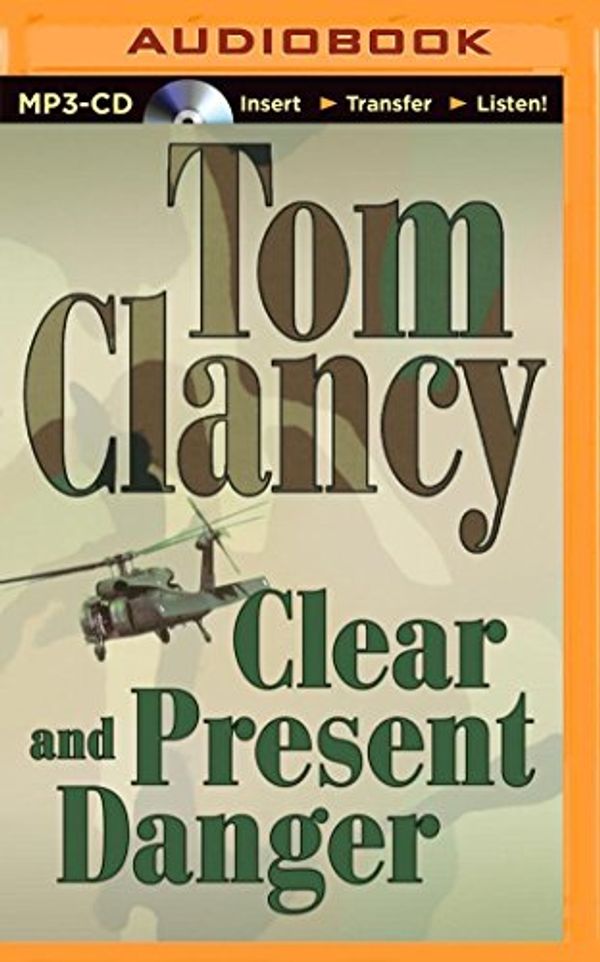 Cover Art for 9781491543122, Clear and Present Danger by Tom Clancy