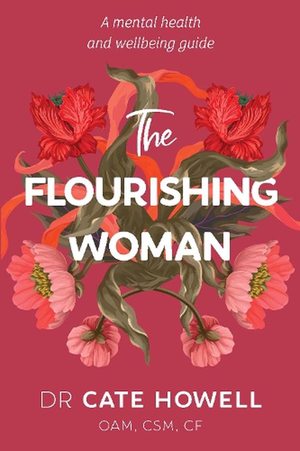 Cover Art for 9781922539649, The Flourishing Woman by Cate Howell