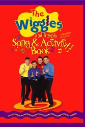 Cover Art for 9781876871949, Wiggles & Friends Song and Activity Book by Music Sales