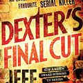 Cover Art for 9781409109174, Dexter's Final Cut by Jeff Lindsay