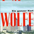 Cover Art for 9783463401287, Ein ganzer Kerl by Tom Wolfe