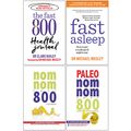 Cover Art for 9789123985999, The Fast 800 Health Journal, Fast Asleep, Quick & Easy Fasting Nom Nom Fast 800 Cookbook, Paleo Nom Nom Fast 800 Cookbook 4 Books Collection Set by Dr. Clare Bailey, Dr. Michael Mosley, Iota