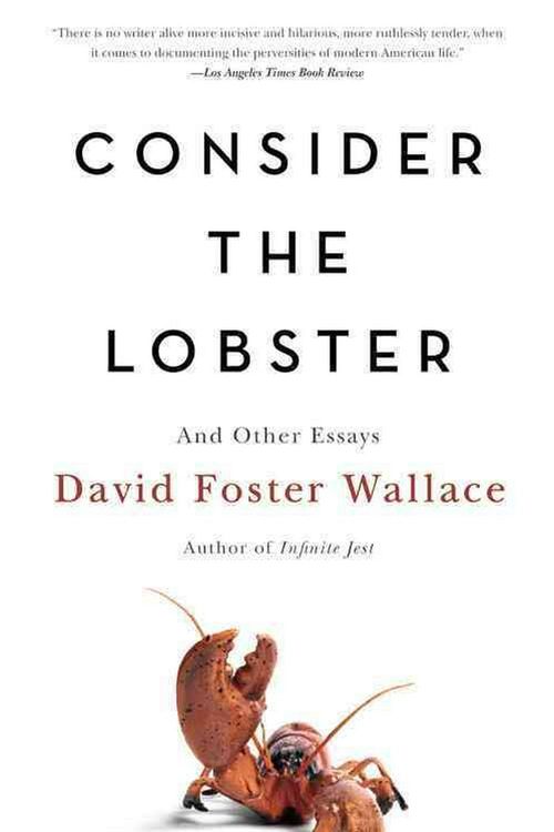 Cover Art for 9780316013321, Consider the Lobster by David Foster Wallace