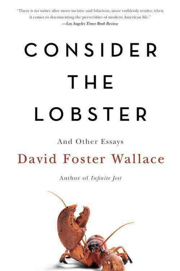 Cover Art for 9780316013321, Consider the Lobster by David Foster Wallace