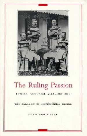 Cover Art for 9780822316893, The Ruling Passion - PB by Christopher Lane
