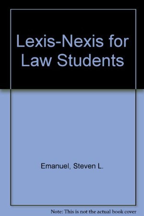 Cover Art for 9781565420021, Lexis-Nexis for Law Students by Steven L. Emanuel
