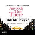 Cover Art for 9781846320484, Anybody Out There? by Marian Keyes