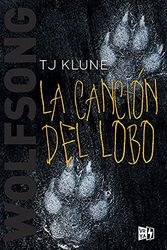 Cover Art for 9788412214871, La canción del lobo by T. J. Klune