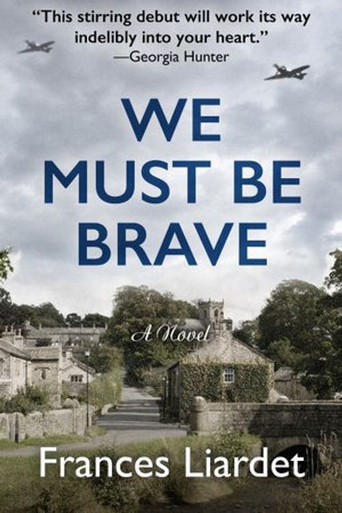 Cover Art for 9781432865078, We Must Be Brave (Thorndike Press Large Print Historical Fiction) by Frances Liardet