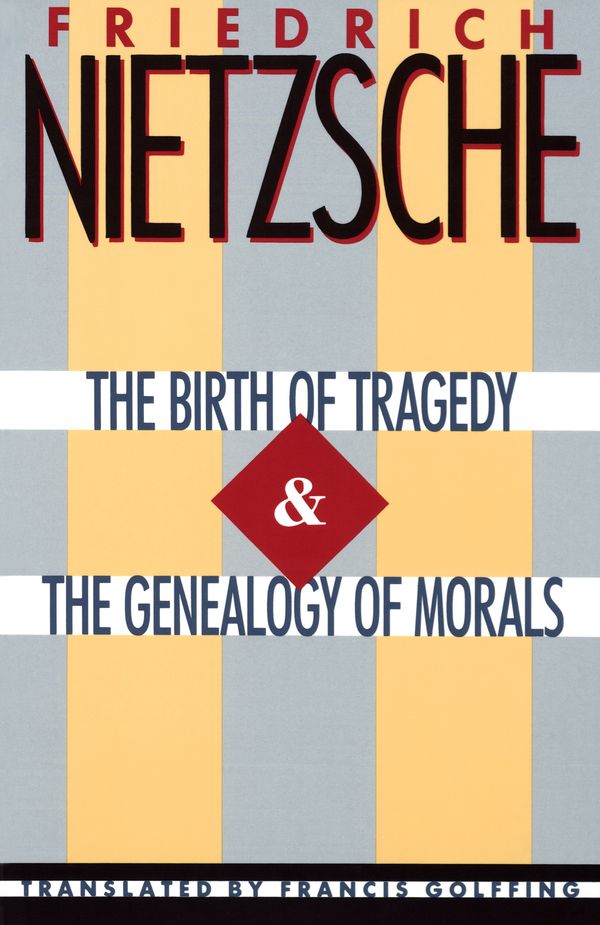 Cover Art for 9780385092104, Birth Of Tragedy & Genealogy by Friedrich Nietzsche