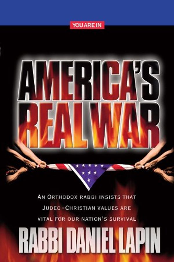 Cover Art for 9781601420404, America’s Real War by Rabbi Daniel Lapin