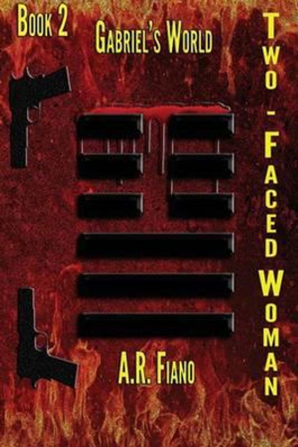 Cover Art for 9780985700041, Two-Faced Woman (Gabriel's World) by Alex Rian Fiano