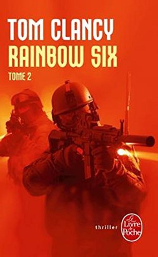 Cover Art for B01B993DHW, RAINBOW SIX T02 by TOM CLANCY (June 01,2001) by Tom Clancy